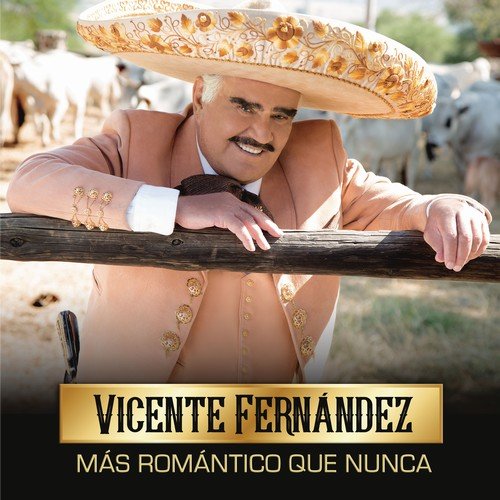 Vicente Fernández - Más Romántico Que Nunca (2018)