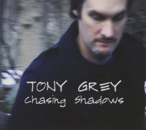 Tony Grey - Chasing Shadows (2008)