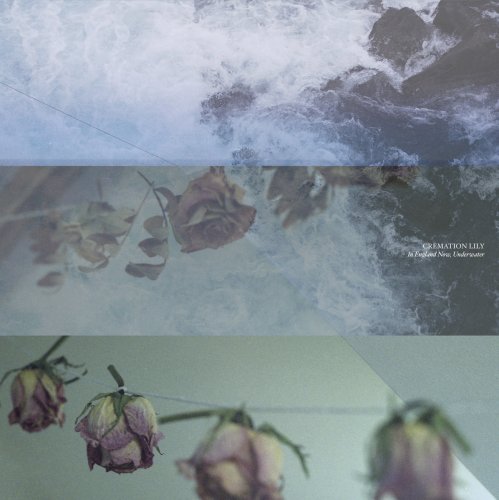 Cremation Lily - In England Now, Underwater (2018)