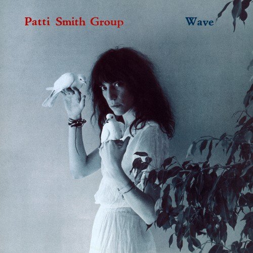 Patti Smith Group - Wave (2018) [Hi-Res]