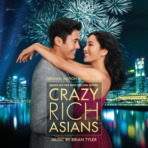 Brian Tyler - Crazy Rich Asians (Original Motion Picture Score) (2018) [Hi-Res]