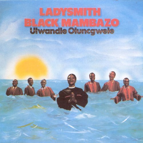 Ladysmith Black Mambazo - Ulwandle Oluncgwele (1987/2013)