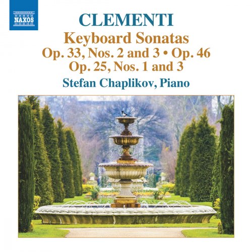 Stefan Chaplikov - Clementi: Keyboard Sonatas, Opp. 25, 33 & 46 (2018) [Hi-Res]