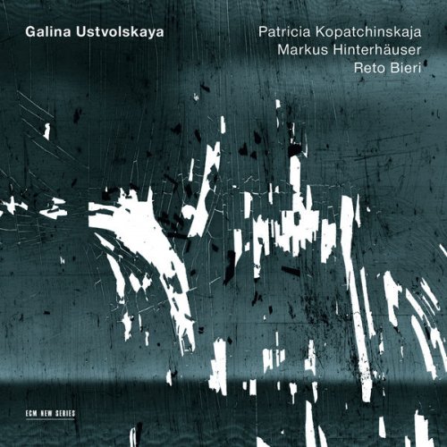 Patricia Kopatchinskaja, Markus Hinterhauser & Reto Bieri - Galina Ustvolskaya (2014) [Hi-Res]