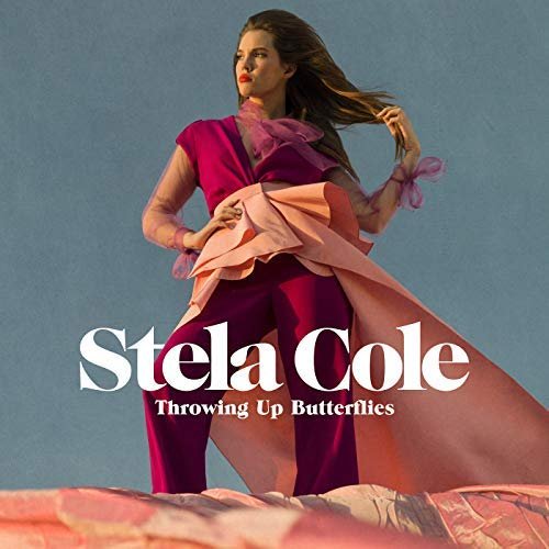 Stela Cole - Throwing Up Butterflies (2018)