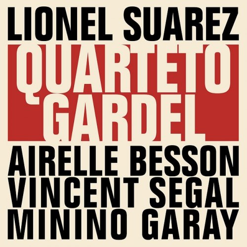 Lionel Suarez, Airelle Besson, Vincent Segal, Minino Garay - Quarteto Gardel (2018) [HDTracks]