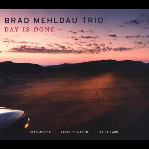 Brad Mehldau Trio - Day is Done (2005)