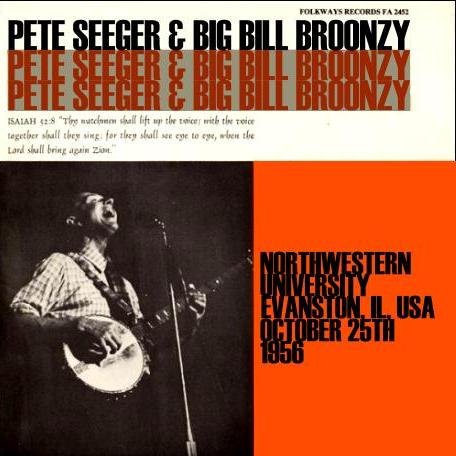 Pete Seeger & Big Bill Broonzy - North Western University Evanston, IL (1956)