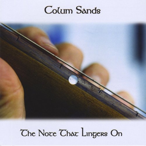 Colum Sands - The Note That Lingers On (2009)