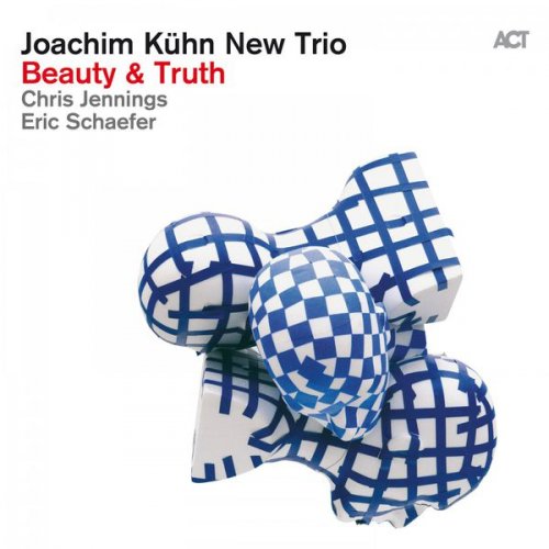 Joachim Kühn New Trio - Beauty & Truth (2016) [Hi-Res]