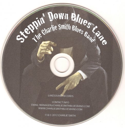 The Charlie Smith Blues Band - Steppin' Down Blues Lane (2012)