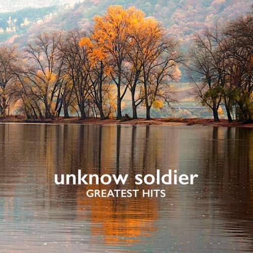 Unknown Soldier - Greatest Hits (2018)