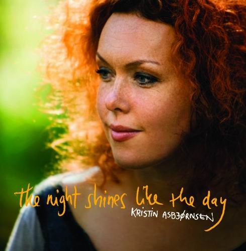 Kristin Asbjørnsen - The Night Shines Like The Day (2009) CD Rip