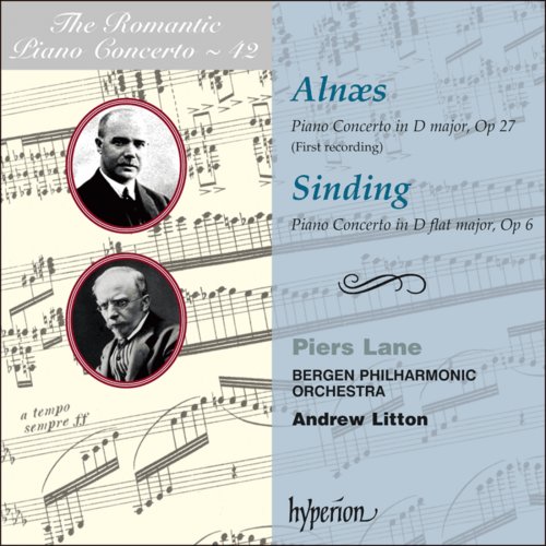 Piers Lane, Bergen Philharmonic Orchestra & Andrew Litton - Alnæs & Sinding: Piano Concertos (2007)