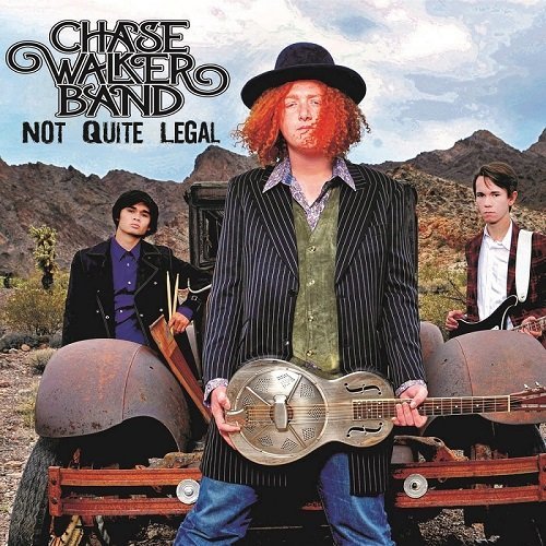 Chase Walker Band - Not Quite Legal (2016) Lossless