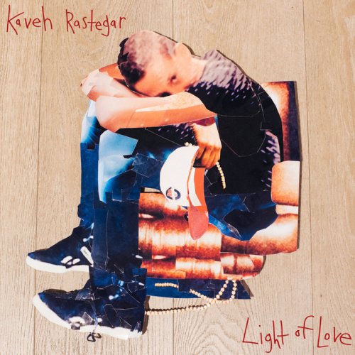 Kaveh Rastegar - Light Of Love (2018)