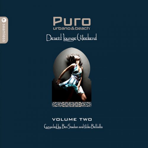 VA - Puro Urbano & Beach: Desert Lounge Weekend Vol. 2 Compiled By Ben Sowton & Niko Bellotto (2009) Lossless