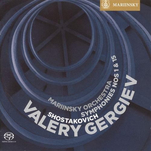 Valery Gergiev, Mariinsky Orchestra - Shostakovich: Symphonies Nos. 1 & 15 (2009) Hi-Res