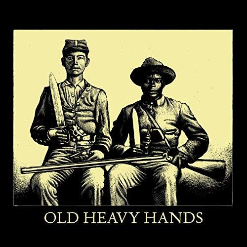 Old Heavy Hands - Old Heavy Hands (2017) FLAC