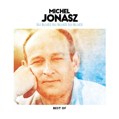 Michel Jonasz - Du blues du blues du blues - Best of (2018)