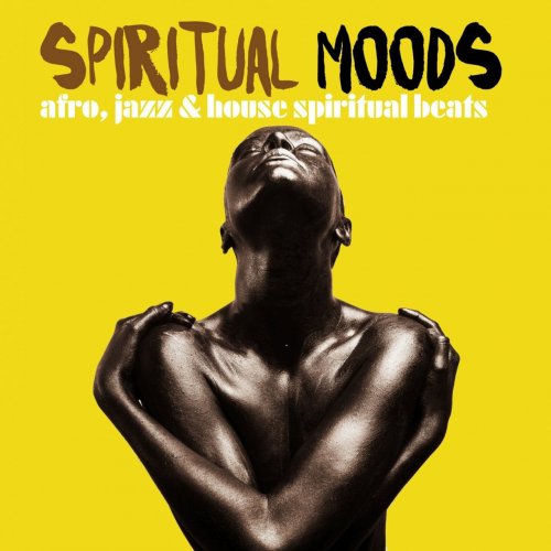 Various Artists - Spiritual Moods (Afro, Jazz & House Spiritual Beats) (2014) flac