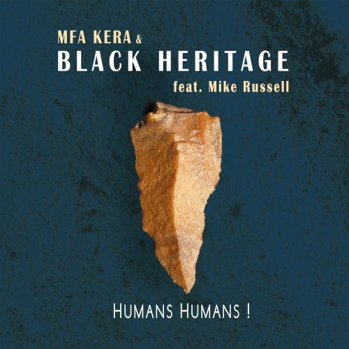 Mfa Kera & Black Heritage - Mfa Kera "Humans Humans!" (2017)