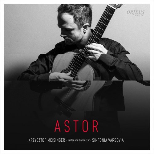 Krzysztof Meisinger & Sinfonia Varsovia - Astor (2018)
