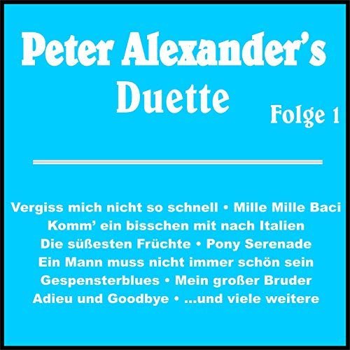 Peter Alexander - Peter Alexander's Duette Folge 1 (2018)