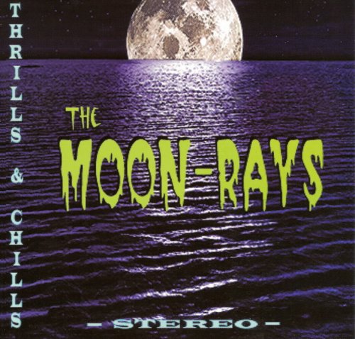 The Moon-Rays - Thrills & Chills (2002)