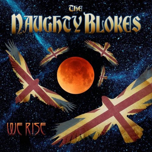 The Naughty Blokes - We Rise (2016) Lossless