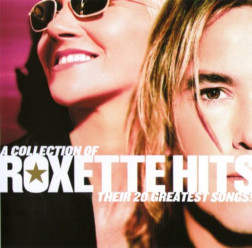 Roxette - Roxette Hits! - A Collection Of Their 20 Greatest Songs! (2006/2014)