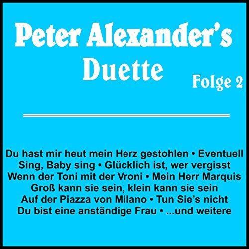 Peter Alexander - Peter Alexander's Duette Folge 2 (2018)