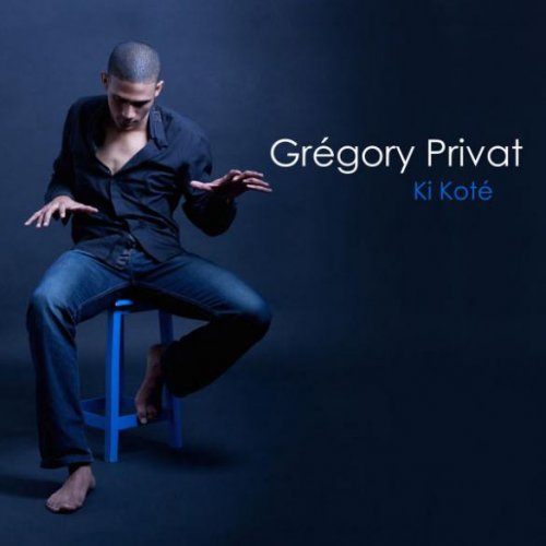 Grégory Privat - Ki Koté (2011)