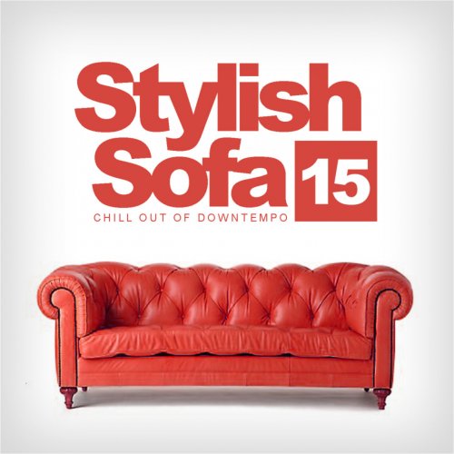 VA - Stylish Sofa, Vol. 15: Chill Out Of Downtempo (2018) FLAC