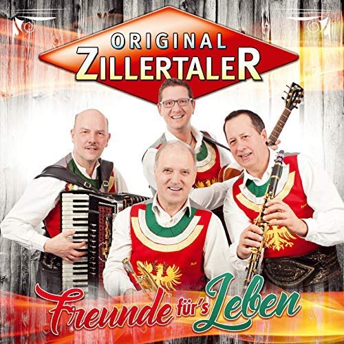 Original Zillertaler - Freunde für's Leben (2018)