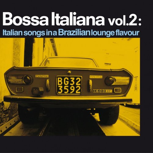 VA - Bossa italiana, Vol. 2 (Italian Songs in a Brazilian Lounge Flavour) (2014) flac