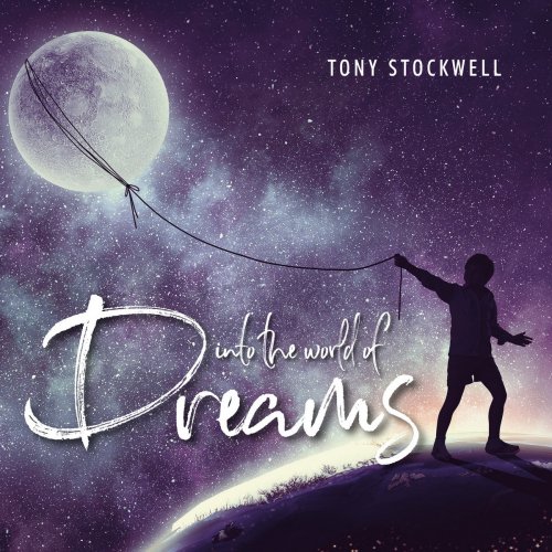 Tony Stockwell - Into the World of Dreams (2018)