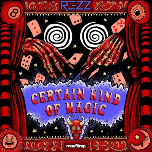 Rezz - Certain Kind of Magic (2018)