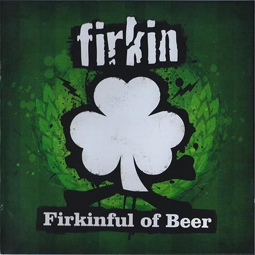 Firkin - Firkinful of Beer (2009) CDRip