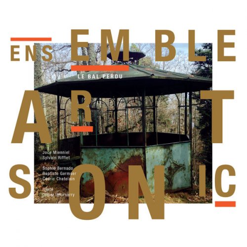 Ensemble Art Sonic - Le Bal Perdu (2017) [Hi-Res]