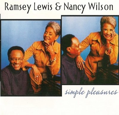 Ramsey Lewis / Nancy Wilson - Simple Pleasures (2003)