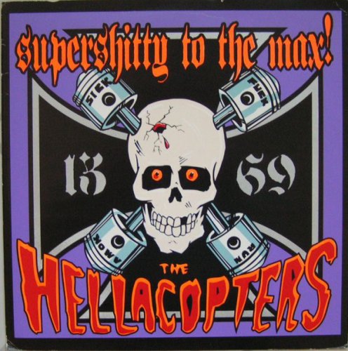 The Hellacopters - Supershitty To The Max! (1998) LP