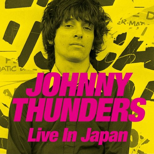Johnny Thunders - Live in Japan (2017)