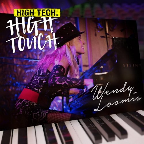 Wendy Loomis - High Tech, High Touch (2018)