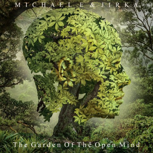 Michael E & Jirka - The Garden Of The Open Mind (2018)