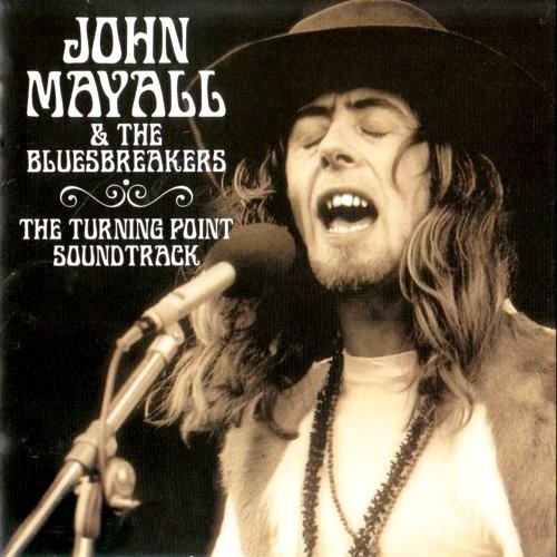 John Mayall & The Bluesbreakers - The Turning Point Soundtrack (2004)