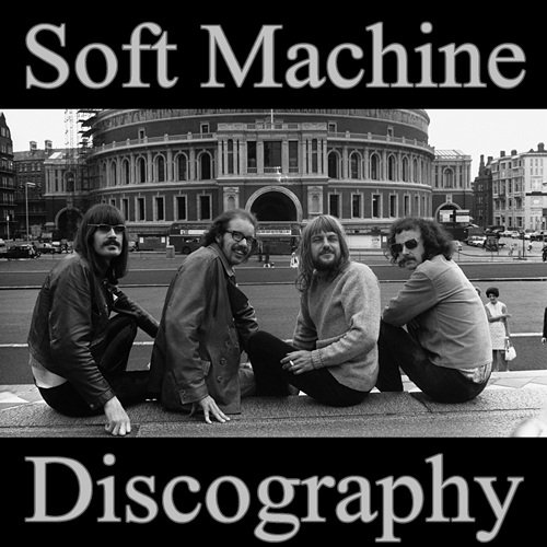 Soft Machine - Discography (1967 - 2015) Lossless