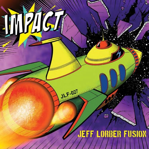 Jeff Lorber Fusion - Impact (2018) [Hi-Res]