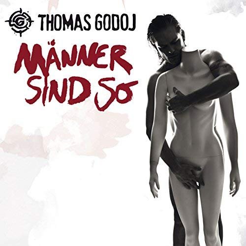 Thomas Godoj - Männer sind so (2013)