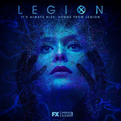 Noah Hawley & Jeff Russo - It's Always Blue: Songs from Legion (Deluxe Edition) (2018)